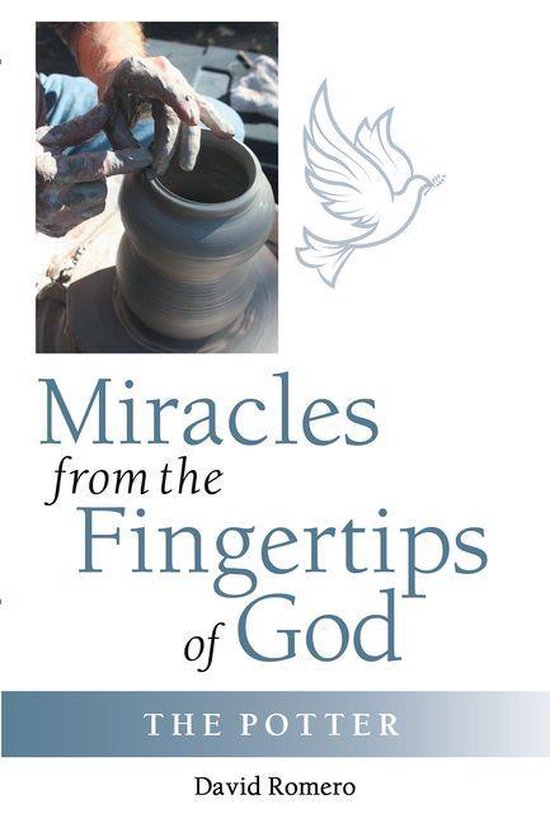 Miracles from the Fingertips of God (ebook), David Romero