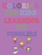 Coloring for Kids and Drawing for Toddlers: My First Toddler Coloring Book