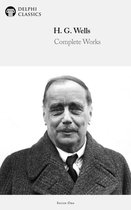Delphi Series One 9 - Complete Works of H. G. Wells (Delphi Classics)