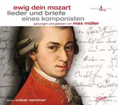 Max Müller - Ewig Dein Mozart - Lieder Und Briefe Eines Komponisten (CD)