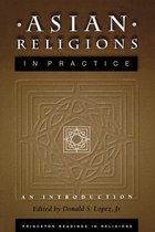 Princeton Readings in Religions 16 - Asian Religions in Practice