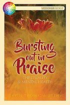 Bursting Out in Praise