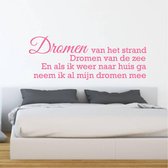 Muursticker Dromen Van Het Strand Dromen Van De Zee En Als Ik Weer Naar Huis Ga Neem Ik Al Mijn Dromen Mee -  Roze -  80 x 29 cm  -  slaapkamer  nederlandse teksten  alle - Muursti