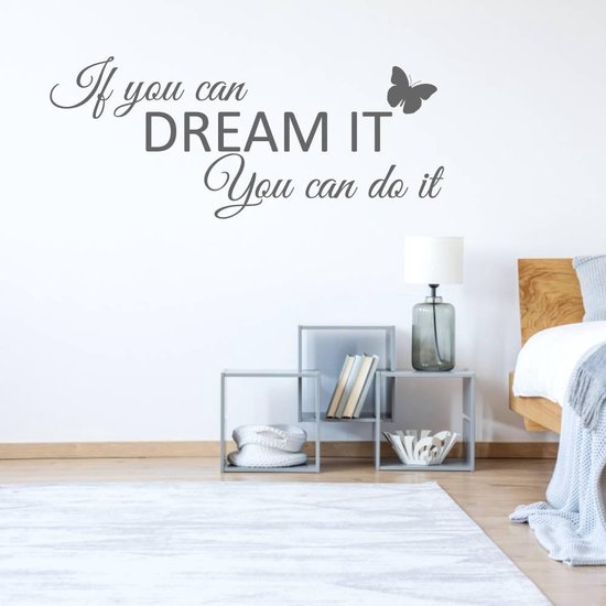 Muursticker If You Can Dream It You Can Do It Met Vlinder - Donkergrijs - 160 x 67 cm - slaapkamer alle