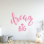 Muursticker Dream Big -  Roze -  140 x 118 cm  -  engelse teksten  baby en kinderkamer  alle - Muursticker4Sale