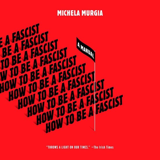 How to Be a Fascist - cover