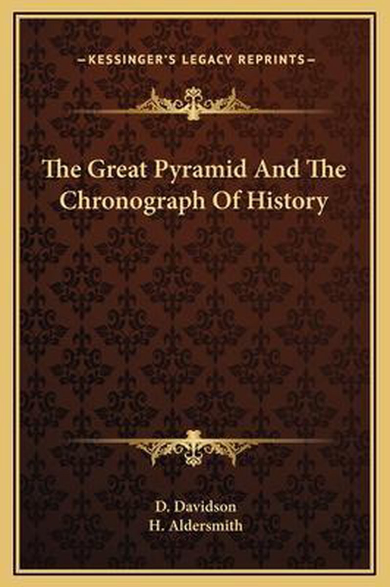 The Great Pyramid And The Chronograph Of History van A. Davidson