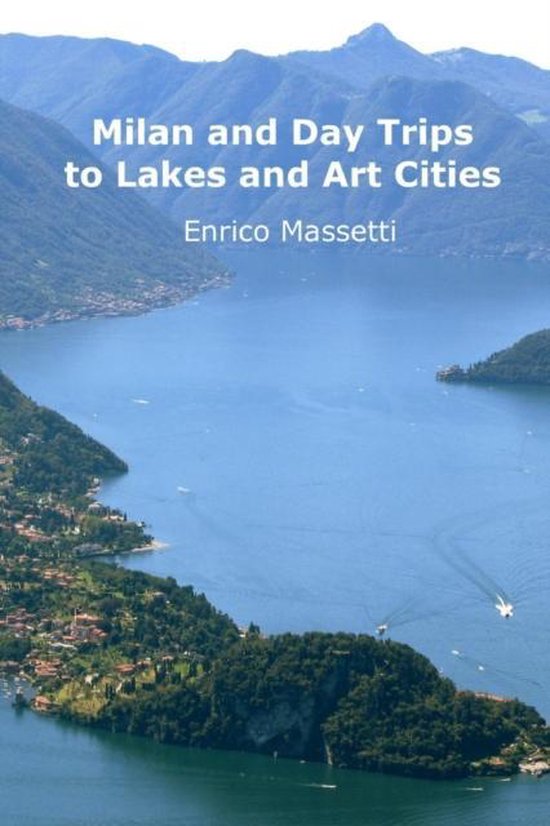 Milan and Day Trips to Lakes and Art Cities - cover