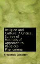 Religion and Culture; A Critical Survey of Methods of Approach to Religious Phenomena