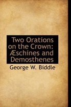Two Orations on the Crown