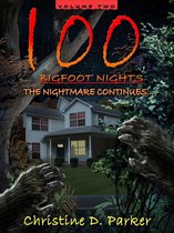 100 Bigfoot Nights: The Nightmare Continues