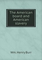 The American board and American slavery