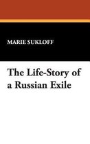 The Life-Story of a Russian Exile