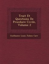 Trait Et Questions de Proc Dure Civile, Volume 2