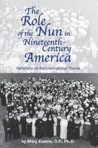 The Role of the Nun in Nineteenth-Century America