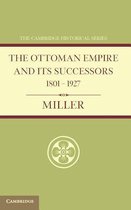 Ottoman Empire And Its Successors 1801-1927