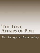 The Love Affairs of Pixie