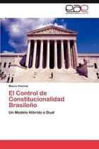 El Control de Constitucionalidad Brasileno