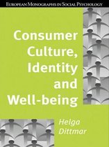 European Monographs in Social Psychology - Consumer Culture, Identity and Well-Being