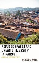 Refugee Spaces and Urban Citizenship in Nairobi