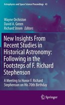 New Insights From Recent Studies in Historical Astronomy: Following in the Footsteps of F. Richard Stephenson