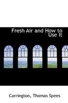 Fresh Air and How to Use It