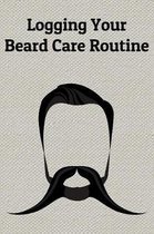 Logging Your Beard Care Routine