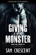 Saints and Sinners MC 4 - Giving It to the Monster