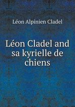 Leon Cladel and Sa Kyrielle de Chiens