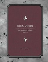 Pianistic Creations: Piano Solos Book 9