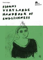 Fiona's Very Large Handbook Of Englishness