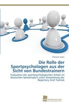 Die Rolle der Sportpsychologen aus der Sicht von Bundestrainern