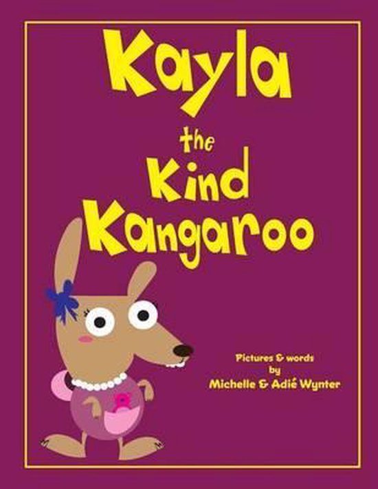 ABC Animals- Kayla the Kind Kangaroo - cover