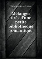 Melanges tires d'une petite bibliotheque romantique