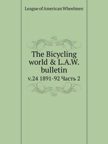 The Bicycling world & L.A.W. bulletin v.24 1891-92 Chast 2