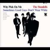 Why Pick on Me - Sometimes Good Guys Don't Wear White