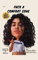 Fuck a Comfort Zone