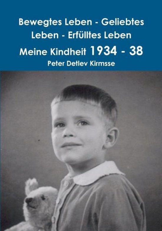 Bewegtes Leben Geliebtes Leben Erfulltes Leben Meine Kindheit 1934