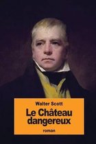 Le Chateau dangereux