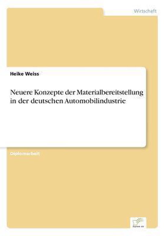Neuere Konzepte der Materialbereitstellung in der deutschen Automobilindustrie
