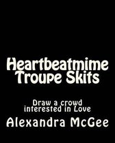 Heartbeatmime Troupe Skits