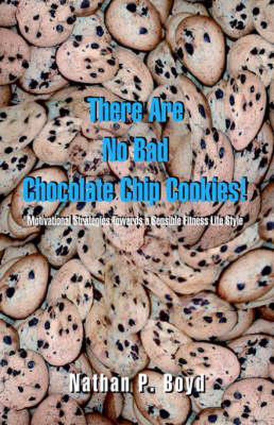 There are No Bad Chocolate Chip Cookies! - cover