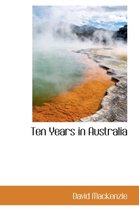 Ten Years in Australia