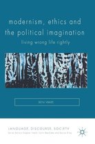 Modernism, Ethics and the Political Imagination