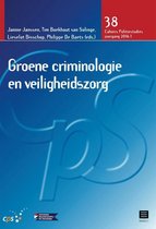 Cahiers Politiestudies 38 - Groene criminologie en veiligheidszorg 2016