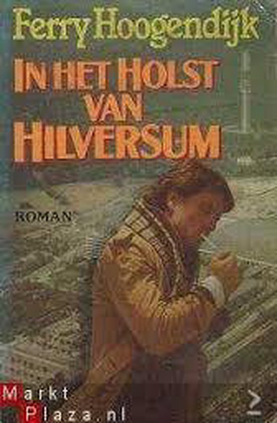 9789010043283 - In het holst van Hilversum