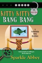 Kitty Kitty Bang Bang