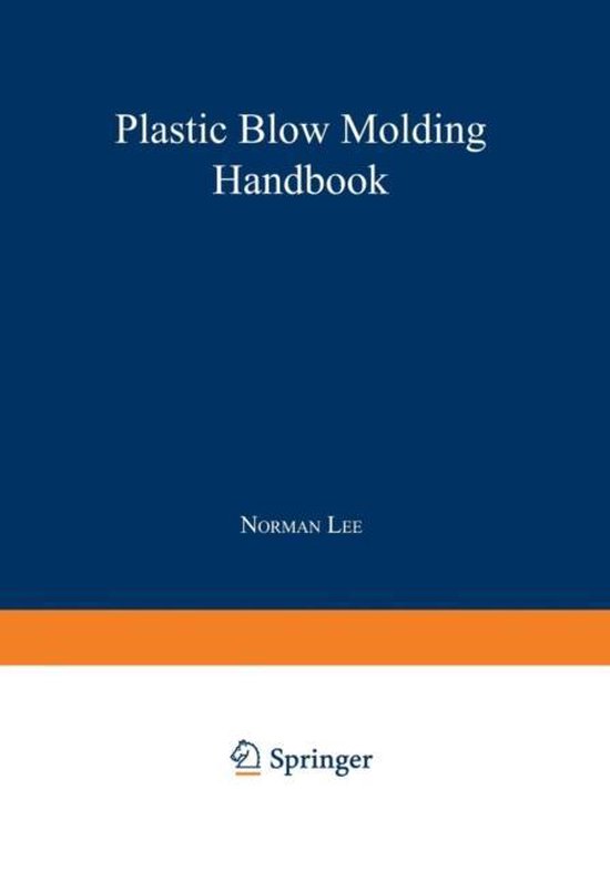 Plastic Blow Molding Handbook 9789401169905 N. C. Lee Boeken