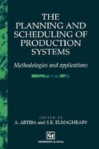 The Planning and Scheduling of Production Systems