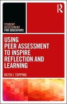Student Assessment for Educators- Using Peer Assessment to Inspire Reflection and Learning